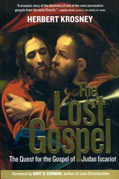 The Lost Gospel the quest for the Gospel of Judas Iscariot