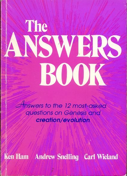 The Answers Book Answers To The 12 Most Asked Questions On Genesis And Creationevolution 0595