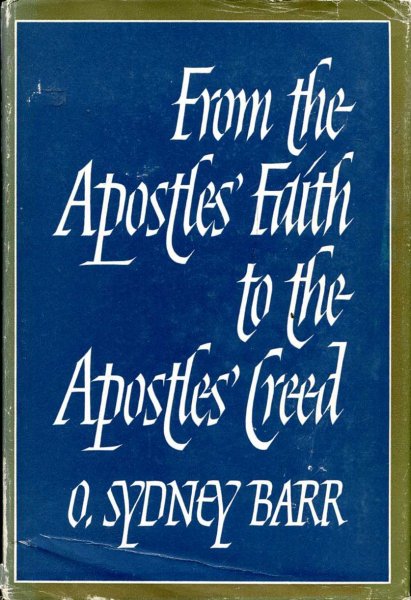 From The Apostles' Faith To The Apostles' Creed