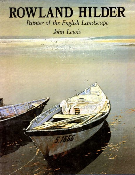 Rowland Hilder : Painter of the English Landscape