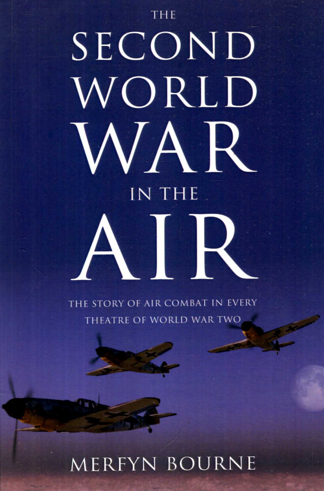 the-second-world-war-in-the-air-the-story-of-air-combat-in-every