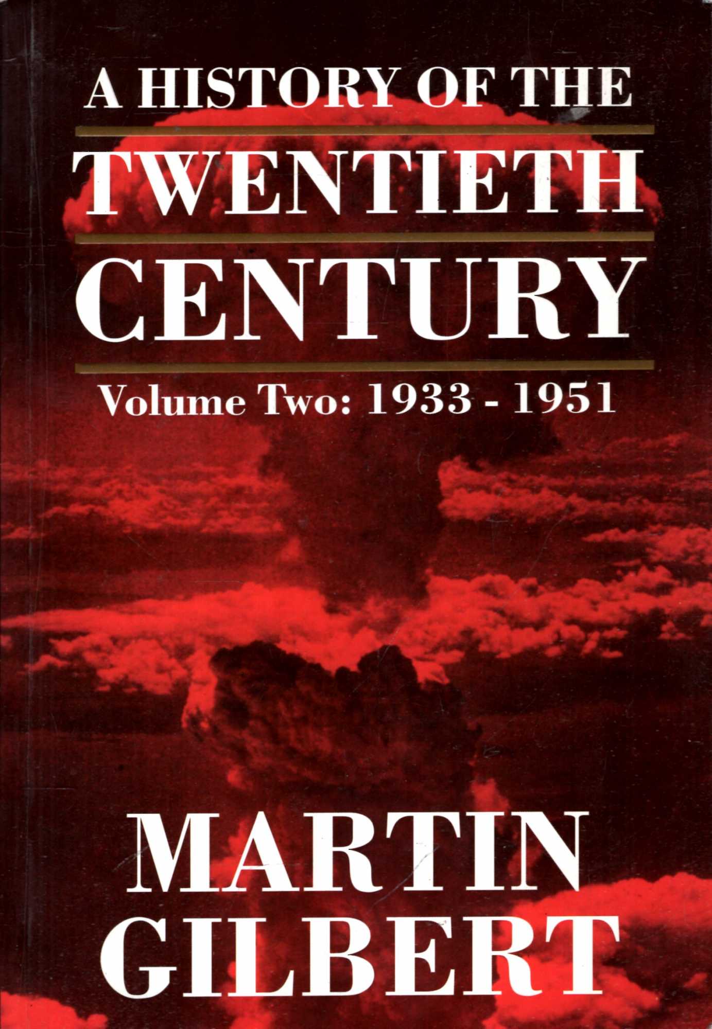 A History Of The Twentieth Century: Volume Two: 1933 - 1951