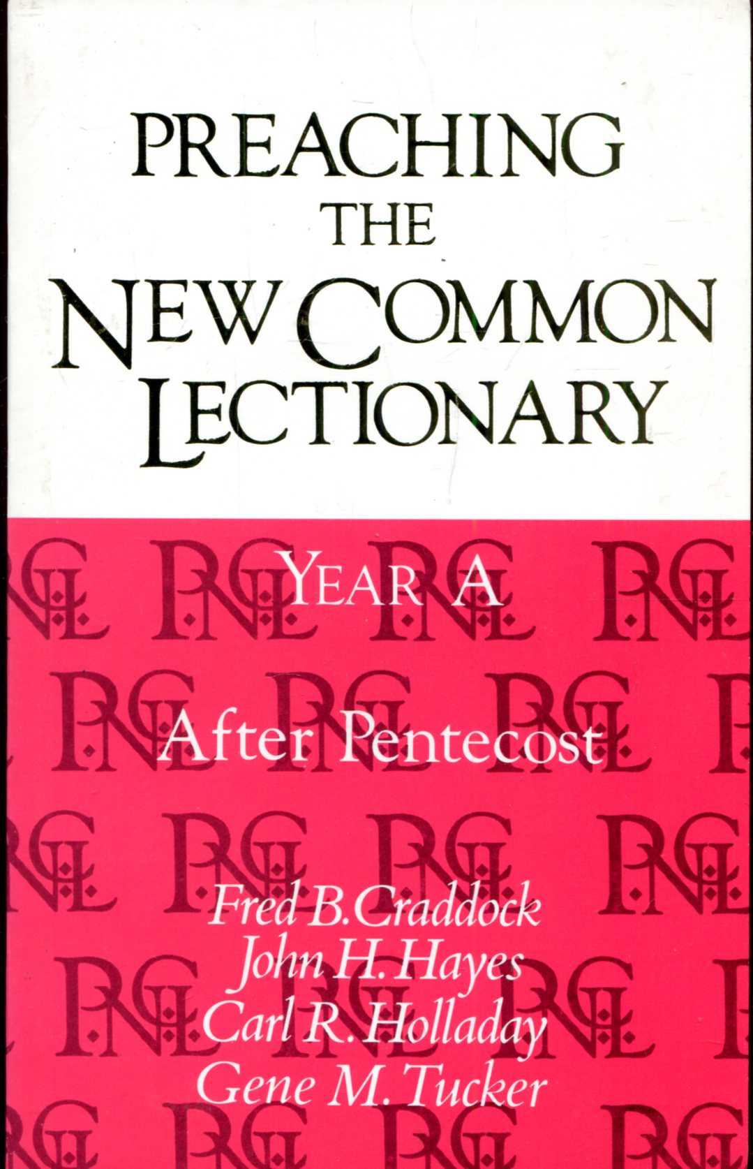 Preaching The New Common Lectionary : Year A After Pentecost