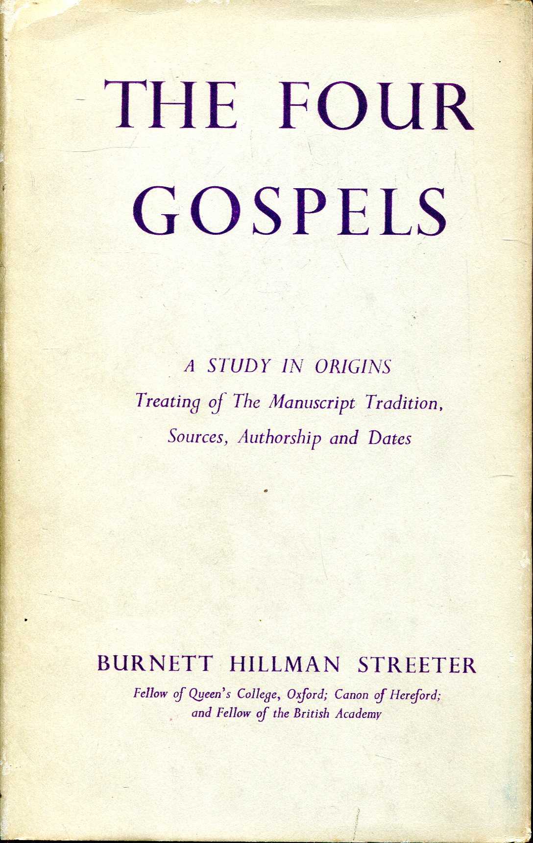 The Four Gospels - A Study Of Origins Treating Of The Manuscript ...