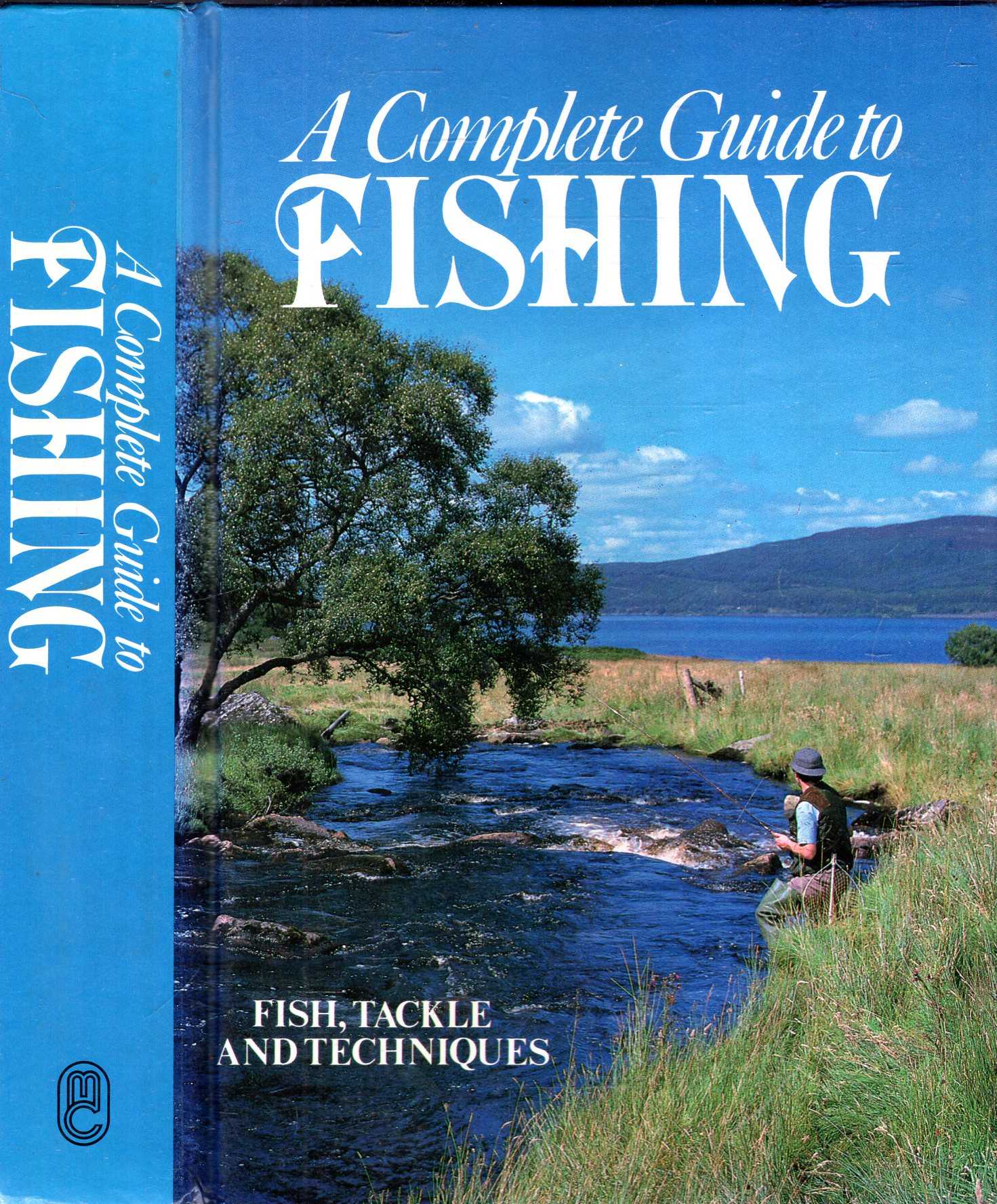 A Complete Guide To Fishing