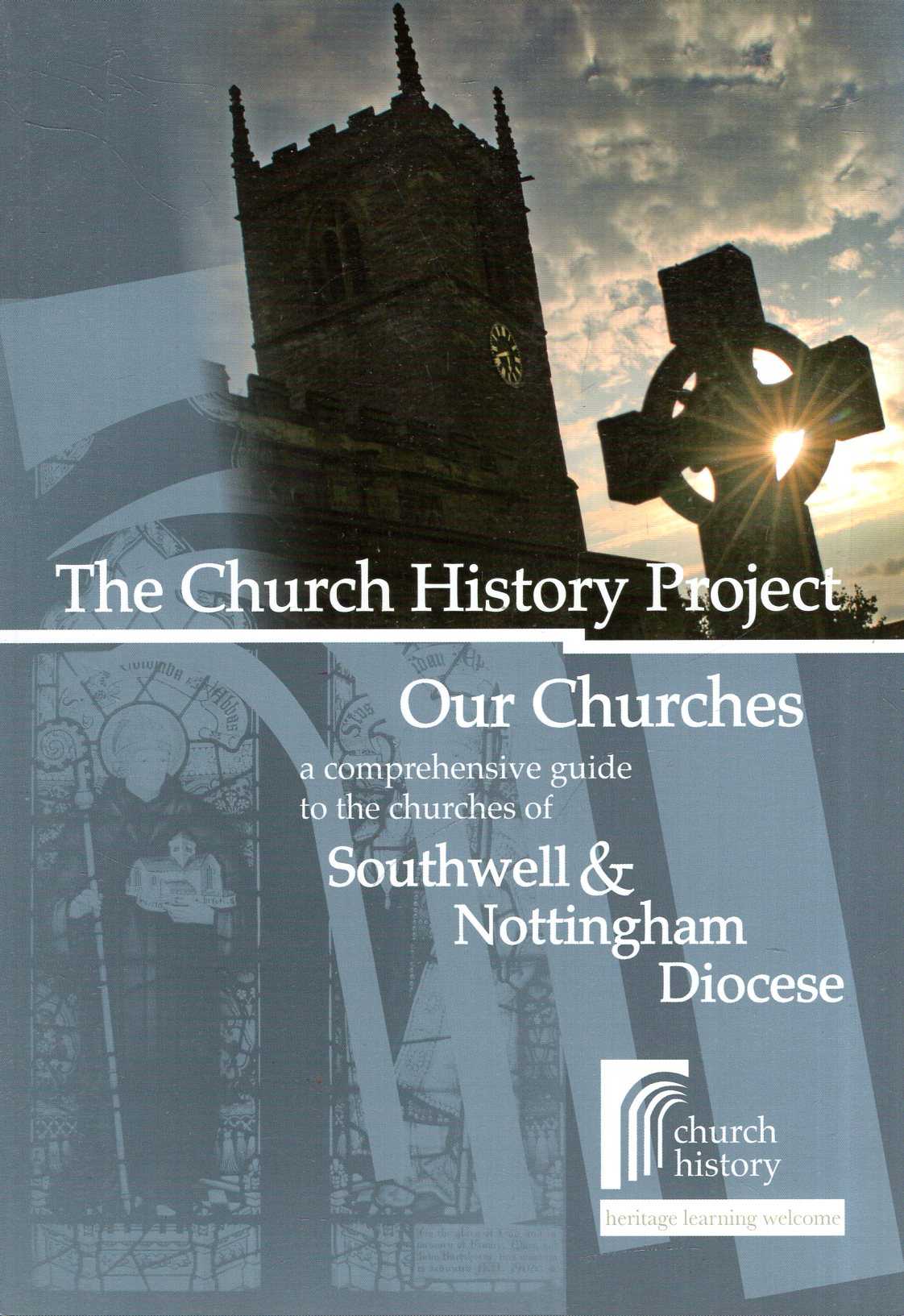 The Church History Project: Our Churches, a comprehensive guide to the ...