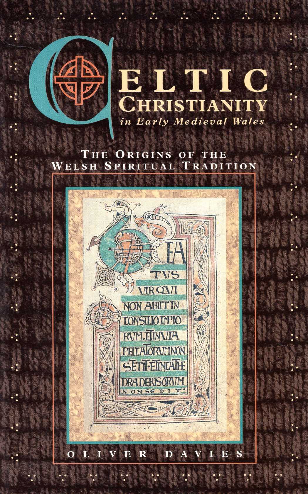 Celtic Christianity in Early Medieval Wales: The Origins of the Welsh ...