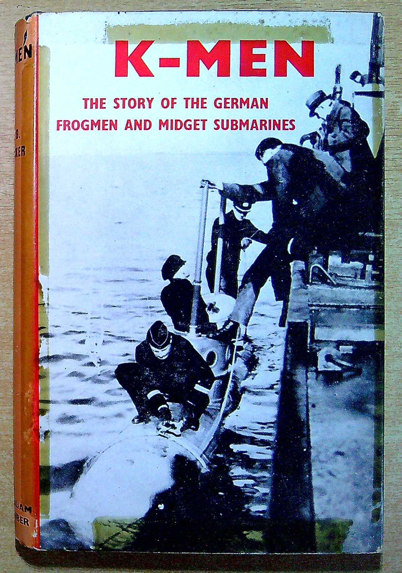 K-Men - the story of the German Frogmen and Midget Submarines